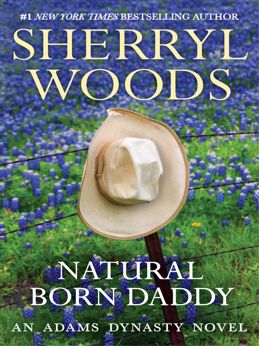 Title details for Natural Born Daddy by Sherryl Woods - Available